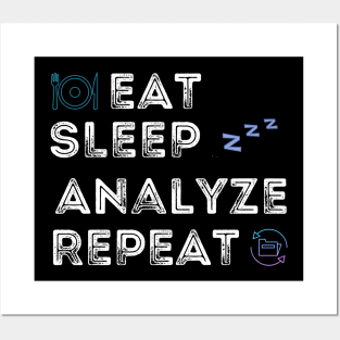 Eat sleep analyze repeat/ PhD life / Student life / Researcher life Posters and Art